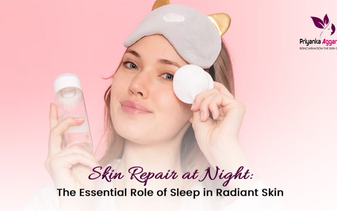 Skin Repair at Night: The Essential Role of Sleep in Radiant Skin